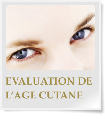 EVALUATION DE LAGE CUTANE